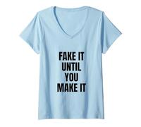 Mujer Fake It Until You Make It Shirt,Faking It Meme Sarcastic Camiseta Cuello V