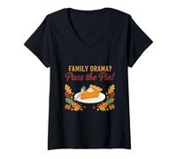 Mujer Familia Drama Pass The Pie Divertido Día de Acción de Gracias Camiseta Cuello V