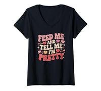 Mujer Feed Me and Tell Me I'm Pretty Cute Foodie Food Lover Mujer Camiseta Cuello V