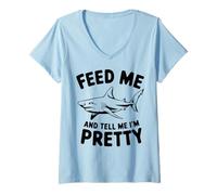 Mujer Feed Me And Tell Me I'm Pretty - Funny Shark Camiseta Cuello V