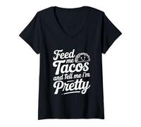 Mujer Feed Me Tacos and Dime I Am Pretty Fun Cita Camiseta Cuello V