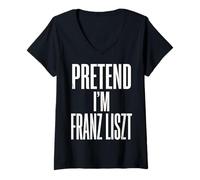 Mujer Fingir Que Soy Franz Liszt Compositor Pianista Camiseta Cuello V