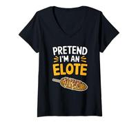 Mujer Fingir que soy un Elote Camiseta Cuello V