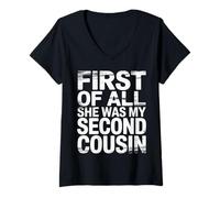 Mujer First of All She Was My Second Cousin Chistes incómodos |- Camiseta Cuello V