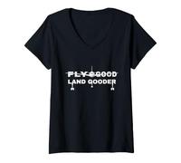 Mujer Fly Good Land Gooder piloto de aerolínea piloto Privado Estudiante Camiseta Cuello V