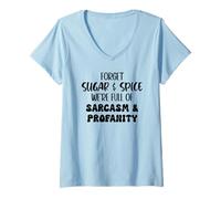 Mujer Forget Sugar and Spice We're Full of Sarcasm and Profanity Camiseta Cuello V