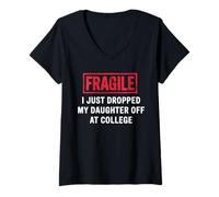 Mujer Fragile I Dropped My Daughter Off At College Padres Camiseta Cuello V