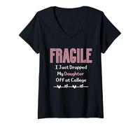 Mujer Fragile I Just Dropped My Daughter Off at College Parents Camiseta Cuello V