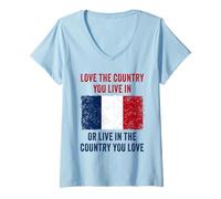 Mujer France Humor - Love The Country You Live in Funny Quote Camiseta Cuello V