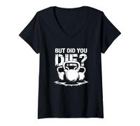 Mujer Frase de Entrenamiento But Did You Die Camiseta Cuello V