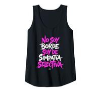 Mujer Frases Divertidas Mujer - No Soy Borde de Simpatia Selectiva Camiseta sin Mangas