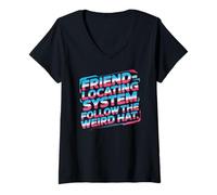 Mujer Friend LOCATING System Follow The Weird Hat Camiseta Cuello V