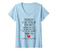 Mujer Friendship is Like Peeing In Your Pants Best Friend Coworker Camiseta Cuello V