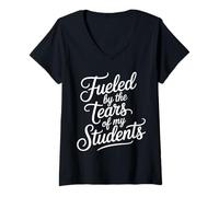 Mujer Fueled by The Tears of My Students Sarcasmo del Maestro - Camiseta Cuello V