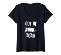 Mujer Fuera del Trabajo Otra Vez Divertido desempleado Camiseta Cuello V
