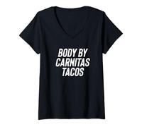 Mujer Fun Body by Carnitas Tacos Mexican Food Meme Saying Camiseta Cuello V