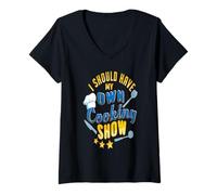 Mujer Fun Home Chefs Foodies Debería Tener mi Propio Programa de Cocina Camiseta Cuello V