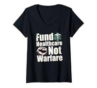 Mujer Fund Healthcare Not Warfare - Manifestación de protesta contra la Guerra Camiseta Cuello V