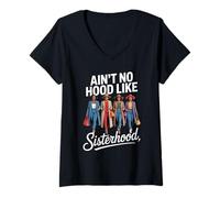 Mujer Funny Ain't No Hood Like Sisterhood Saying Broma Mujeres Hombres Camiseta Cuello V