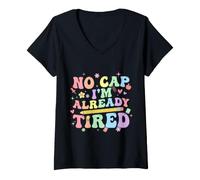 Mujer Funny Back To School No Cap Ya Cansado Camiseta Cuello V