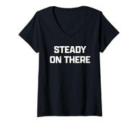 Mujer Funny British Phrase Steady On There Camiseta Cuello V