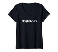 Mujer Funny British Slang Alright Bruv? Camiseta Cuello V