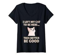 Mujer Funny Cat Lover I Left My Cat To Be Here Men Women Camiseta Cuello V