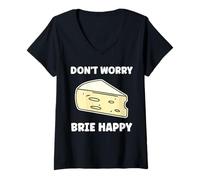 Mujer Funny Cheese France Food Quote Dont Worry be Brie Camiseta Cuello V