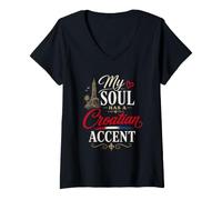 Mujer Funny Croatia Humor Croat Joke My Soul Has A Croatian Accent Camiseta Cuello V