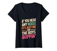 Mujer Funny Diciendo Yo Y Los Chicos Boppin Noise Joke Mujeres Hombres Camiseta Cuello V