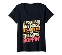 Mujer Funny Diciendo Yo Y Los Chicos Boppin Noise Joke Mujeres Hombres Camiseta Cuello V