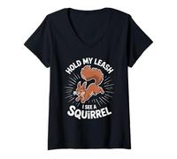 Mujer Funny Dog Walking Hold My Leash I See A Squirrel Mujeres Hombres Camiseta Cuello V