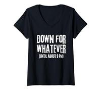 Mujer Funny Down For Whatever Sarcastic 9 PM Joke Pun Camiseta Cuello V
