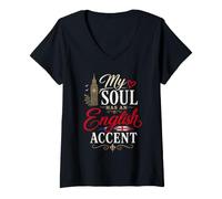 Mujer Funny England Humor English Joke My Soul English Accent Camiseta Cuello V
