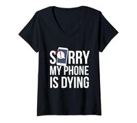 Mujer Funny Excuse Sorry My Phone is Dying Camiseta Conversación Camiseta Cuello V