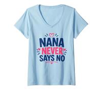 Mujer Funny Grandma Family Grandmother Nana Never Says No Camiseta Cuello V