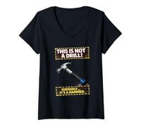 Mujer Funny Hammer Not A Drill Tool Broma Carpenter Camiseta Cuello V