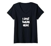 Mujer Funny I Just Twerk Here Silly Dance Joke Camiseta Cuello V