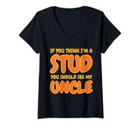 Mujer Funny If You Think I'm A Stud You Should See My Uncle Groovy Camiseta Cuello V