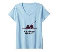 Mujer Funny I'm Gonna Mow-sey (Mosey) Lawnmower Humor Camiseta Cuello V
