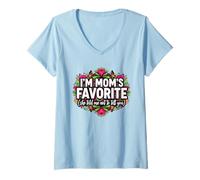 Mujer Funny I'm Mom'S Favorite She Told Me Not to Tell You Mothers Camiseta Cuello V