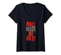 Mujer Funny Mall Made Me Do It Mensajes de Texto Citas Divertidas del Centro Comercial Camiseta Cuello V