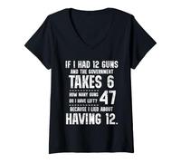 Mujer Funny Math Amendment If I Had 12 Guns Government Takes 6 Camiseta Cuello V