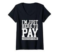 Mujer Funny Mom Dad Parenting I'm Just Here To Pay For Everything Camiseta Cuello V