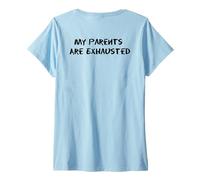 Mujer Funny My Parents Are Exhaustos For Cansed Moms And Dads Camiseta Cuello V