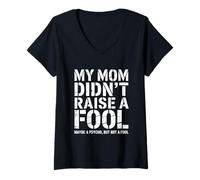 Mujer Funny Not A Fool Sarcastic Mom Mamá Cita Irónica Psycho Camiseta Cuello V