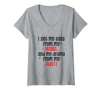 Mujer Funny Quote I Get Sass From My Mama Aunt Women Camiseta Cuello V