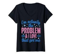Mujer Funny Sassy I'm Actually The Problem and I Love That For Me Camiseta Cuello V