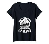 Mujer Funny Ship Qué diablos fue ese Capitán Smith Titanic 1912 Camiseta Cuello V