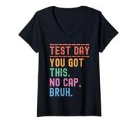 Mujer Funny State Testing Day Motivación You Got This Bruh No Cap Camiseta Cuello V